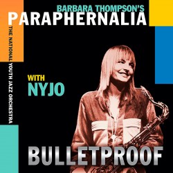 Paraphernalia with NYJO - Bulletproof