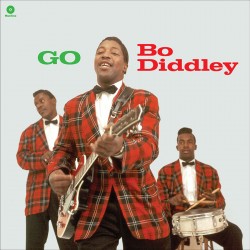 Go Bo Diddley + 2 Bonus Tracks