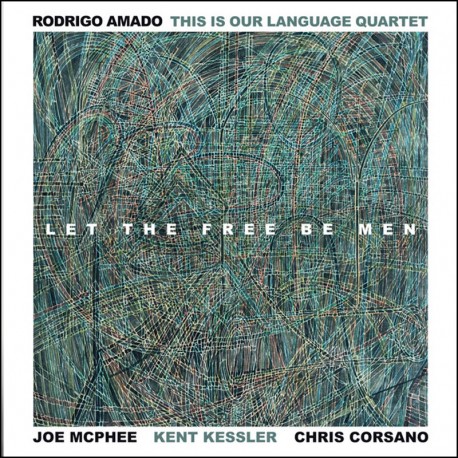 This Is Our Language Quartet - Let The Free Be Men