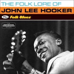 The Folk Lore of J.L. Hooker + Folk Blues