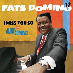 I Miss You So + Just Domino