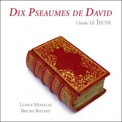 Claude Le Jeune - Dix Pseaumes de David