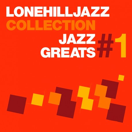 Lone Hill Jazz Collection - Jazz Greats Vol. 1