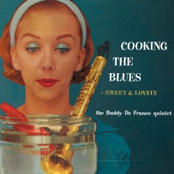 Cooking the Blues + Sweet and Lovely