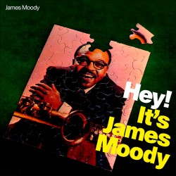 Hey! It`S James Moody