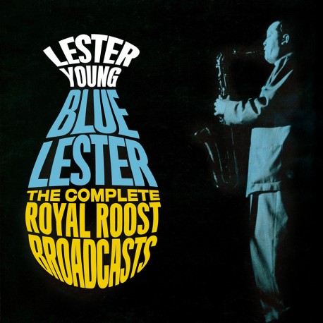 Blue Lester: Complete Royal Roost Broadcasts
