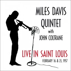 Live in Saint Louis 1957 with John Coltrane