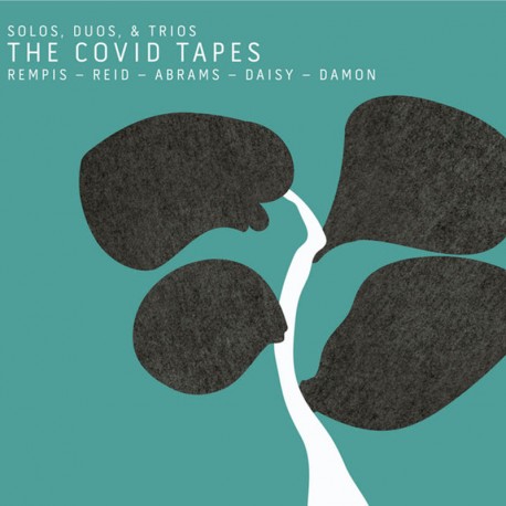 The Covid Tapes - Solos, Duos and Trios