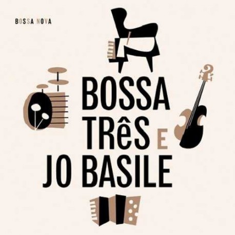 Bossa Tres E Jo Basile