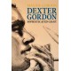 Dexter Gordon: Sophisticated Giant (French Book)