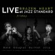 Brazen Heart Live at Jazz Standard - Friday
