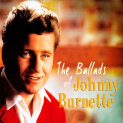 The Ballads of Johnny Burnette
