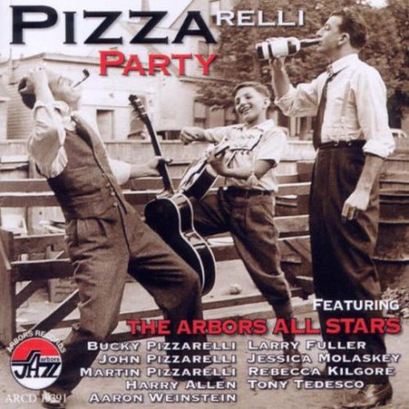 Pizzarelli Party with the Arbors All Stars