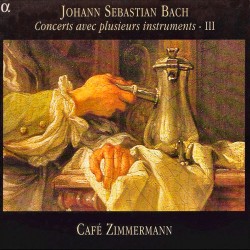 Bach - Concerts Avec Plusieurs Instruments III