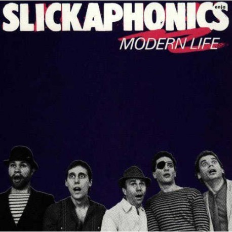 Slickaphonics : Modern Life
