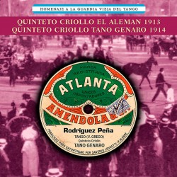 Homenaje a La Vieja Guardia Del Tango: 1913-16
