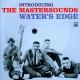 Introducing the Mastersounds: Water`S Edge