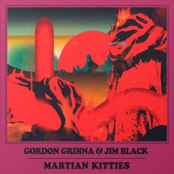 Martian Kitties w/ Jim Black
