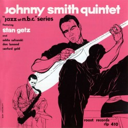 Johnny Smith Quintet Featuring Stan Getz