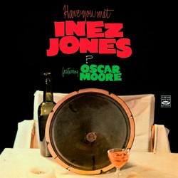 Have You Met Miss Inez Jones + Bonus Tracks