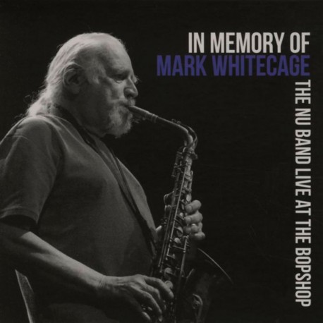In Memmory of Mark Whitecage (Live at The BopShop)