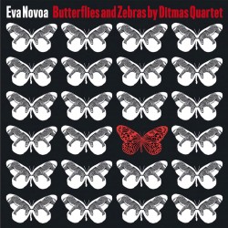 Butterflies and Zebras by Ditmas Quartet