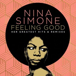Feeling Good - Her Greatest Hits And Remixes