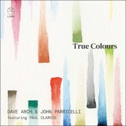 Dave Arch & John Parricelli - True Colours