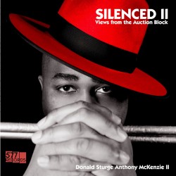 Silenced II - Views from The Auction Block (Ltd Ed