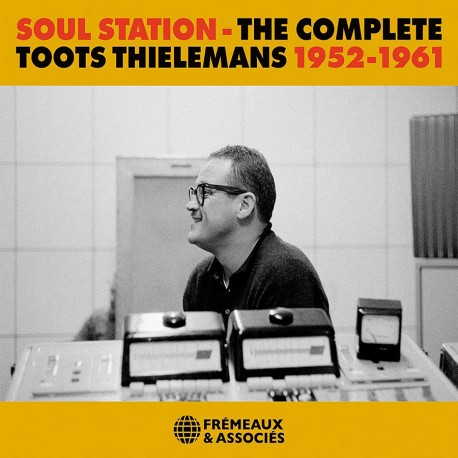 Soul Station - The Complete Toots Thielemans 1952-