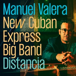 New Cuban Express Big Band - Distancia