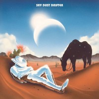 Sky Dust Drifter (AOR, Soft Rock & Psy-Folk 1973-8