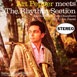 Art Pepper Meets The Rhythm Section - (CR 70th)