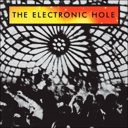 The Electronic Hole (Limited Edition)