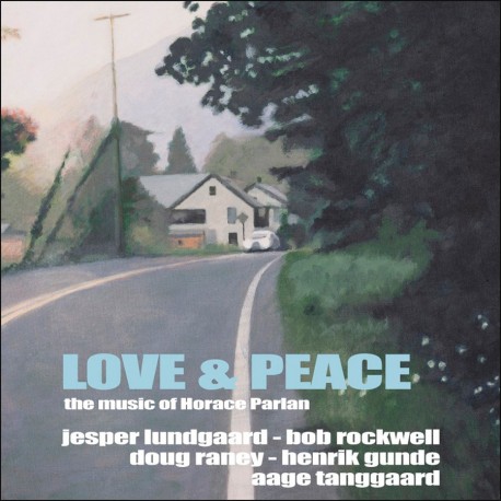 Love and Peace - the Music of Horace Parlan