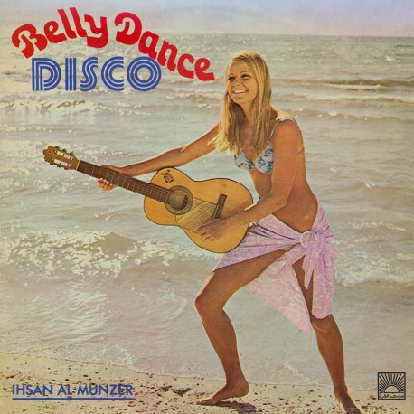 Belly Dance Disco (Limited Gatefold)
