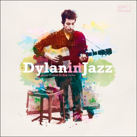 Dylan in Jazz: A Jazz Tribute to Bob Dylan