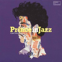 Prince in Jazz: A Jazz Tribute to Prince