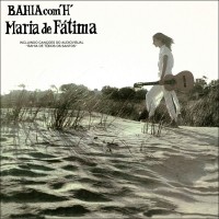 Bahia com H (Limited Gatefold Edition)