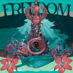 Freedom: Celebrating the Music of Pharoah Sanders