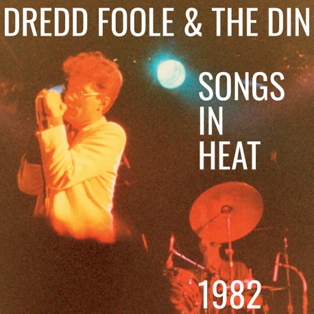 Songs In Heat (1982) w/ The Din