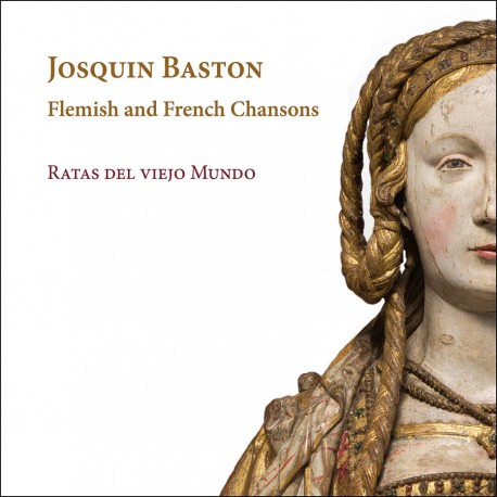 Baston, Josquin - Flemish and French Chansons