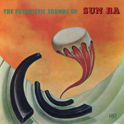 Futuristic Sounds of Sun Ra