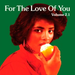 For the Love of You Volume 2.1