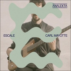 Carl Mayotte - Escale