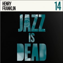 Jazz Is Dead 14: Henry Franklin