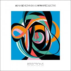 Reflections W/ The Hip Harp Collective (Gatefold)