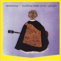 Ceremony - Buddha Meet Rock (Limited Edition)