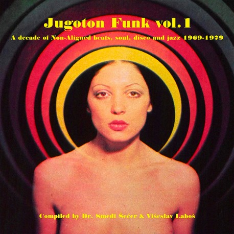 Jugoton Funk Vol.1: 1969-1979 (Limited Gatefold)