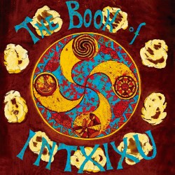 The Book Of Intxixu (Limited Gatefold Edition)